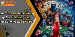 Kèo Cược Đội Được Hưởng Quả Đá Phạt Đầu Tiên: Mẹo Chơi Và Lưu Ý Cá Độ