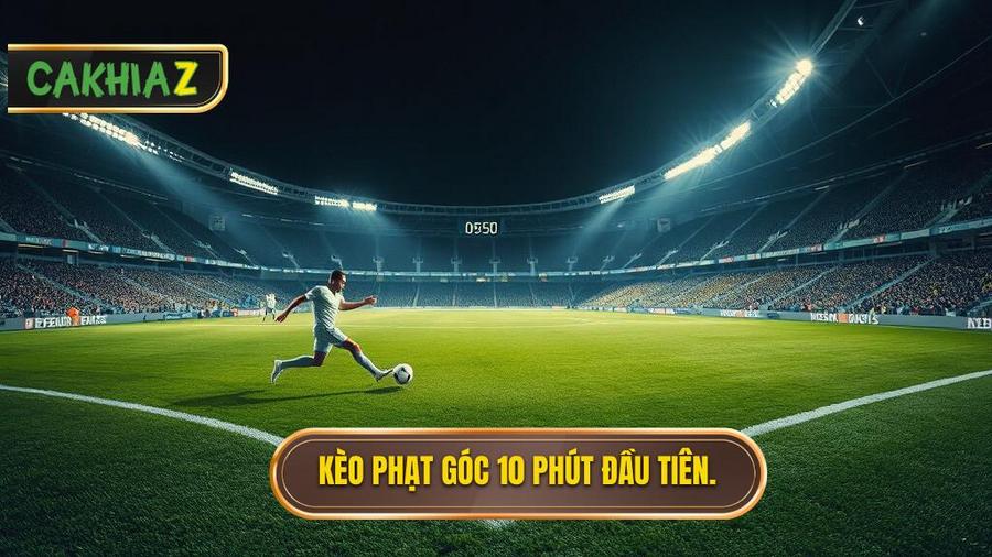 Hiểu rõ về Kèo cược đội nhận quả phạt góc trong 10 phút đầu