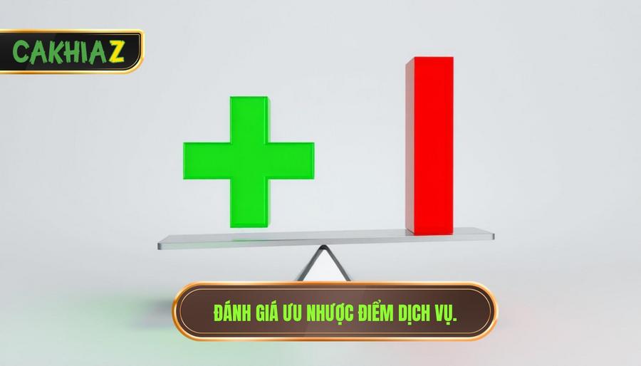 2. Đánh giá ưu nhược điểm dịch vụ.
